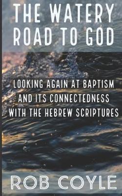 Book cover for The Watery Road to God
