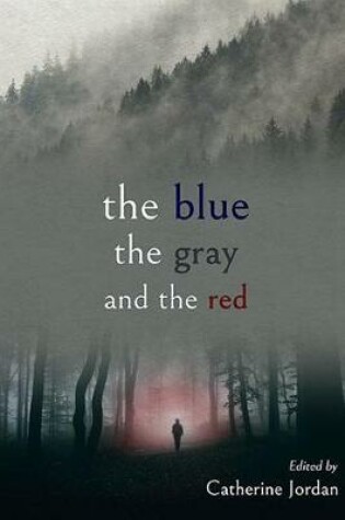 Cover of The Blue, the Gray, and the Red