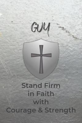 Book cover for Guy Stand Firm in Faith with Courage & Strength