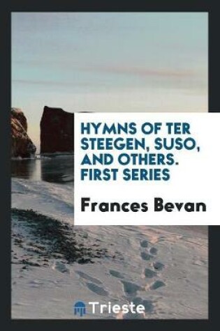 Cover of Hymns of Ter Steegen, Suso, and Others. First Series
