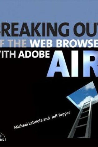 Cover of Breaking Out of the Web Browser with Adobe AIR