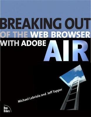 Book cover for Breaking Out of the Web Browser with Adobe AIR