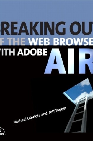 Cover of Breaking Out of the Web Browser with Adobe AIR