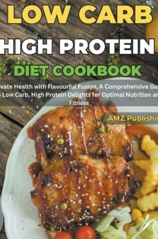 Cover of Low Carb High Protein Diet Cookbook