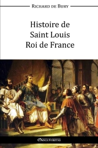 Cover of Histoire de Saint Louis Roi de France