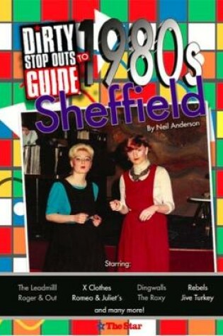 Cover of Dirty Stop Out's Guide to 1980s Sheffield
