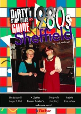 Book cover for Dirty Stop Out's Guide to 1980s Sheffield