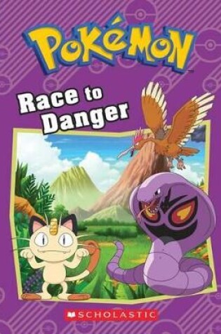 Cover of Race to Danger (Pokémon: Chapter Book)