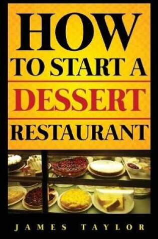 Cover of How to Start a Dessert Restaurant