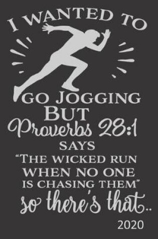 Cover of I Wanted To Go Jogging But Proverbs 28