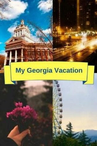 Cover of My Georgia Vacation