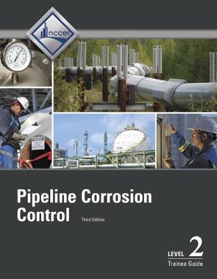 Book cover for Pipeline Corrosion Control Level 2 Trainee Guide