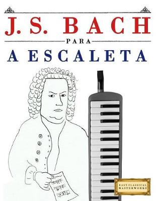 Book cover for J. S. Bach Para a Escaleta