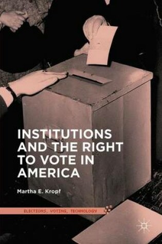 Cover of Institutions and the Right to Vote in America