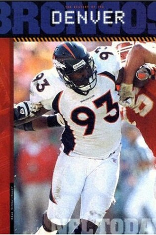 Cover of The History of the Denver Broncos