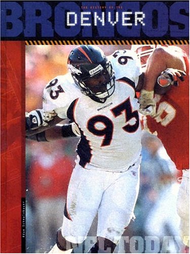 Book cover for The History of the Denver Broncos