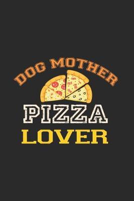 Book cover for Dog Mother Pizza Lover