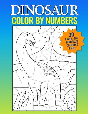 Book cover for Dinosaur Color By Numbers