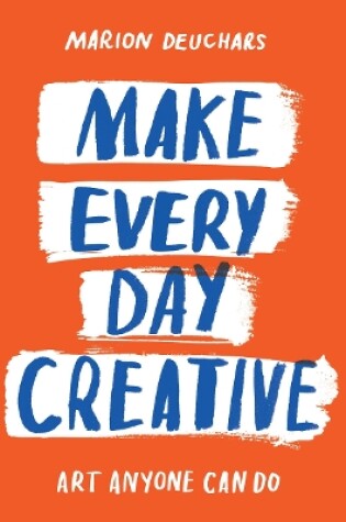 Cover of Make Every Day Creative