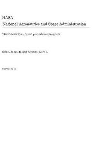 Cover of The NASA Low Thrust Propulsion Program