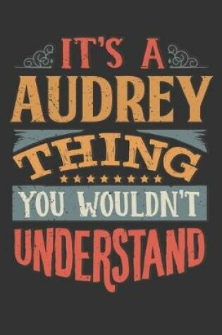 Cover of Its A Audrey Thing You Wouldnt Understand