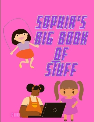 Book cover for Sophia's Big Book of Stuff