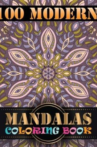 Cover of 100 Morden Mandalas Coloring Book