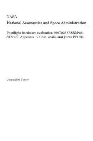 Cover of Postflight Hardware Evaluation 360t025 (Rsrm-25, Sts-46). Appendix B