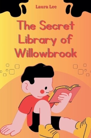 Cover of The Secret Library of Willowbrook