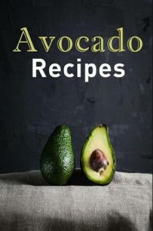 Cover of Avocado Recipes