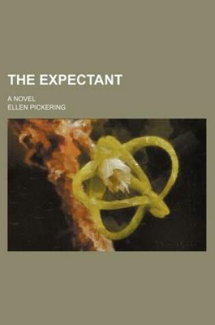 Cover of The Expectant; A Novel