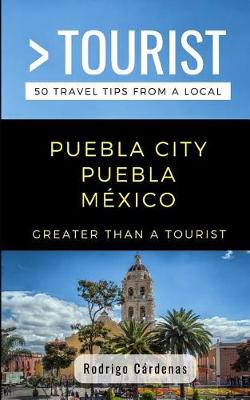 Book cover for Greater Than a Tourist- Puebla City Puebla Mexico