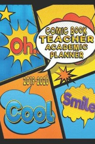 Cover of Comic Book Teacher Academic Planner 2019- 2020