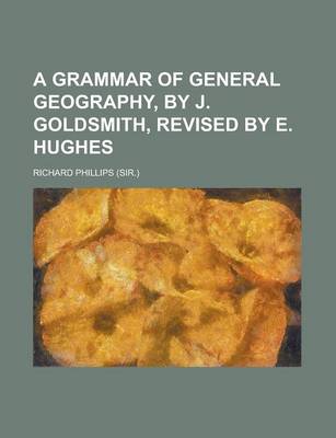 Book cover for A Grammar of General Geography, by J. Goldsmith, Revised by E. Hughes