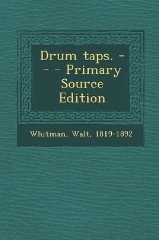 Cover of Drum Taps. -- - Primary Source Edition