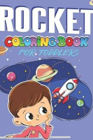 Cover of Rocket Coloring Book for Toddlers