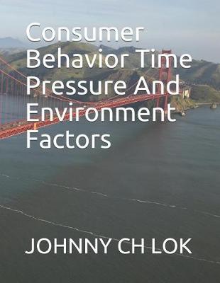 Book cover for Consumer Behavior Time Pressure And Environment Factors