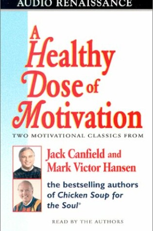 Cover of A Healthy Dose of Motivation Includes 'The Aladdin Factor' and 'Dare to Win'