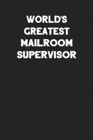 Cover of World's Greatest Mailroom Supervisor