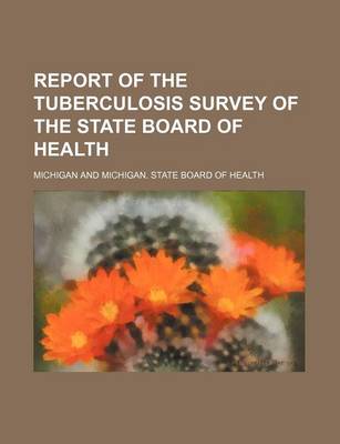 Book cover for Report of the Tuberculosis Survey of the State Board of Health