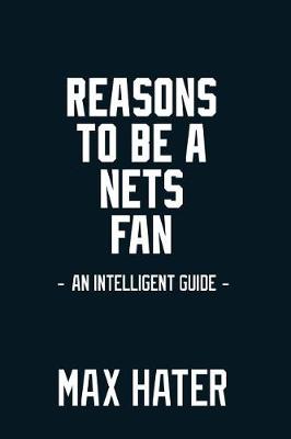 Book cover for Reasons To Be A Nets Fan