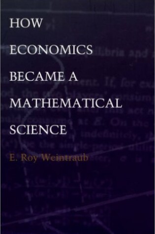 Cover of How Economics Became a Mathematical Science