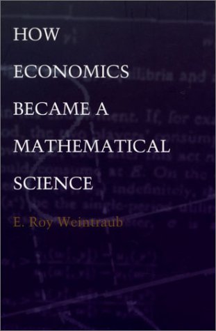 Book cover for How Economics Became a Mathematical Science