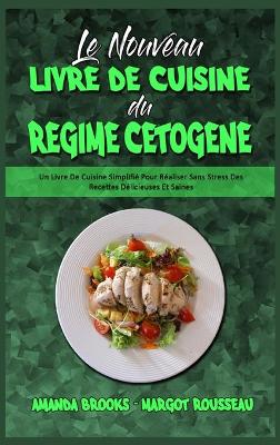 Book cover for Le Nouveau Livre De Cuisine Du Régime Cétogène