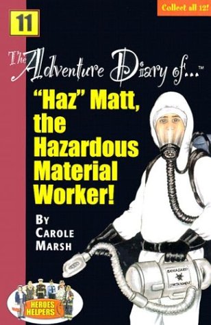 Book cover for The Adventure Diary Of... Haz Matt, the Hazardous Material Worker!