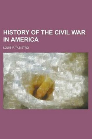 Cover of History of the Civil War in America (V.2)