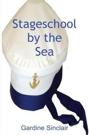 Cover of Stageschool by the Sea