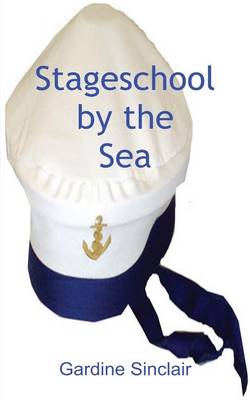 Cover of Stageschool by the Sea