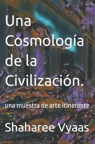 Cover of Una Cosmología de la Civilización.