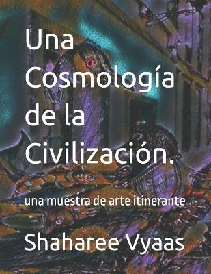 Book cover for Una Cosmología de la Civilización.